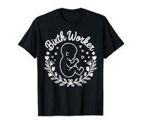 Birth Worker Doula Midwife Childbirth Educator Gifts Women T-Shirt