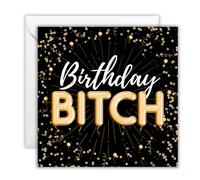 Birthday B*tch Card for Her - Funny Rude Card for Best Friend or Sister | Bold black and gold confetti design, blank inside for your own message, printed on 300gsm stock with a white envelope.