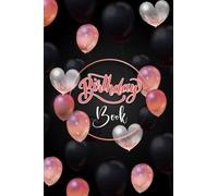 Birthday Book: Important Date Reminder Journal / Diary, Month By Month Recording of Birthdays, Anniversaries, Celebrations & Life's Significant Moments, 6"x9"