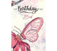 Birthday Book: Important Date Reminder Journal / Diary, Month By Month Recording of Birthdays, Anniversaries, Celebrations & Life's Significant Moments, 6"x9"