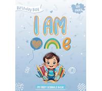 Birthday Boy | I am One - My First Scribble Book: A Blank Drawing Book for 1 Year Old Baby Boy, Doodle Book for Babies, Perfect Gift for Your Little ... for Boys Age 1) (Little Hands Art Series)