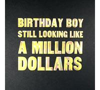 Birthday Boy / Million Dollars - Quality Open Birthday Card - MN3