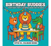 Birthday Buddies Coloring Book: Cool Characters & Cake