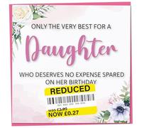 Birthday Card for Daughter, Funny Daughter Birthday Card, Reduced Sticker, Humorous Card, Only The Very Best for my Daughter on her Birthday, Birthday Card for Women, 148mm