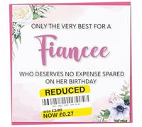 Birthday Card for Fiancee, Funny Fiancee Birthday Card, Reduced Sticker, Humorous Card, Only The Very Best for my Fiancee on her Birthday, Birthday Card for Women, 148mm