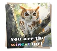Birthday Card For Friend, Best Friend, Wife, Husband, Lover - You Are The Wisest Owl - Card for Nature Lover - Supportive and Uplifting Card