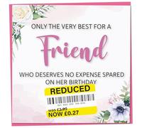 Birthday Card for Friend, Funny Friend Birthday Card, Reduced Sticker, Humorous Card, Only The Very Best for my Friend on her Birthday, Birthday Card for Women, 148mm