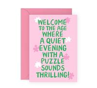 Birthday Card for Growing Old - “Puzzle Sounds Thrilling” - Humorous Greeting for Adults, Middle Aged Men Women, Him, Her, Mum, Dad, Uncle, Brother, Sister, Friend, Wife, Husband -Comes with Stickers