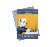 Birthday Card for Him, Funny Dog Card, He Googled His Symptoms Humorous greetings for Men