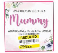 Birthday Card for Mummy, Funny Adult Female Card, Sarcastic Reduced Sticker, Humorous Gift from Daughter, Best Quirky Gifts, Very Special Day Joke Present for Her, Unusual Happy 40th Bday Offensive