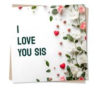 Birthday Card for Sister - I Love You Sis - Flowers, Vines Design