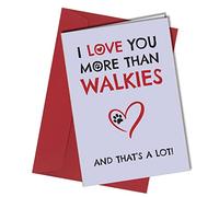 Birthday Card from The Dog - Fathers Day Card Pet Theme Perfect for Mum/Dad/Husband/Wife Love you more than walkies #455