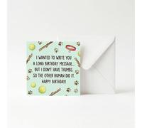 Birthday Card From The Dog - Funny No Thumbs Humor Greeting Cards, Anti-Bend 14.5x14.5cm Square Thick Cardstock with Envelope, Novelty Gifts for Dog Lovers Dad Mum Husband Wife