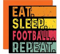 Birthday Card Funny for Her or Him - Eat, Sleep, Football, Repeat - Happy Birthday Cards for Sport Footie Lovers Gifts, 145mm Greeting Cards All Occasions Kids or Adult