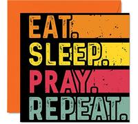 Birthday Card Funny for Her or Him - Eat, Sleep, Pray, Repeat - Happy Birthday Cards for Religious Christian Lovers Gifts, 145mm Greeting Cards All Occasions Kids or Adult