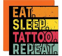 Birthday Card Funny for Her or Him - Eat, Sleep, Tattoo, Repeat - Happy Birthday Cards for Ink Tattooist Lovers Gifts, 145mm Greeting Cards All Occasions Kids or Adult