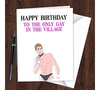 Birthday Card Funny Rude Hilarious for Men to The Only Gay in The Village L216