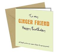 BIRTHDAY CARD Ginger Friend Rude Funny Joke Humour Cheeky #762