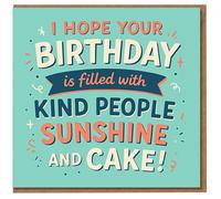 Birthday Card - I Hope Your Birthday Is Filled With Kind People, Sunshine and Cake - Bright Typographic Design for Anyone