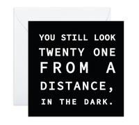 Birthday Card Joke - “Still Look Twenty-One in the Dark” Witty Age Humour- Ideal for Friends, Family, Aunt, Uncle, Granny, Grandpa, Wife, Husband, Fiance - For the Feeling Young -Comes with Stickers