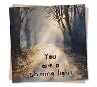 Birthday Card or Anniversary or Support Card For Friend, Best Friend, Special Someone, Wife, Husband - You Are A Shining Light - Heartfelt Wishes