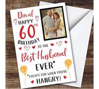 Birthday Card Personalised 60th Husband Photo Best Except When Hangry Hearts | Custom Card Personalised Cards, For Husband, For Him, Photo Upload, Milestone Birthdays, Birthday, 60th