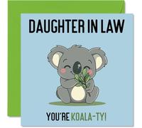 Birthday Cards for Daughter in Law - Koala-Ty - Funny Happy Birthday Card for Daughter-in-law from Mum Dad in Law, Daughter Gifts, 145mm Joke Greeting Cards Women Her