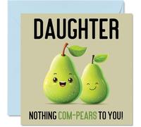 Birthday Cards for Daughter - Nothing Com-Pears - Funny Happy Birthday Card for Daughter from Mum Dad, 145mm Joke Greeting Cards Women Her