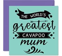 Birthday Cards for Her from the Dog - World's Greatest Cavapoo Mum - Happy Birthday Card from Dog Pet, Mum Gifts, 145mm Mothers Day Greeting Cards for Mummy Mom Mama
