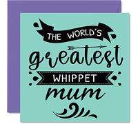 Mothers Day Cards for Her from the Dog - World's Greatest Whippet Mum - Happy Birthday Card from Dog Pet, Mum Gifts, 145mm Mothers Day Greeting Cards for Mummy Mom Mama