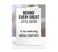 Birthday cards for Little Sister from Middle Brother, Gifts for Him, Her, Men, Women, Presents for Christmas, Behind Every Great An Amazing, Cute, A5-255b_167