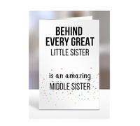 Birthday cards for Little Sister from Middle Sister, Gifts for Him, Her, Men, Women, Presents for Christmas, Behind Every Great An Amazing, Cute, A5-255b_168