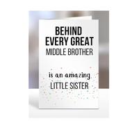 Birthday cards for Middle Brother from Little Sister, Gifts for Him, Her, Men, Women, Presents for Christmas, Behind Every Great An Amazing, Cute, A5-255b_189