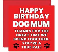 Birthday Cards for Mum from the Dog - True Pal - Dog Birthday Card from for Mum, Funny Mum Gifts, 145mm Joke Happy Mother's Day Greeting Cards Gift Mummy Mom Mama