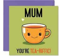Birthday Cards for Mum - Tea-riffic - Funny Happy Birthday Card for Mum from Son Daughter, Mother's Day Card Mother, 145mm Joke Greeting Cards Women Her
