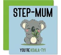 Birthday Cards for Step Mum - Koala-Ty - Funny Happy Birthday Card for Step-Mum from Step Son Daughter, Mothers Day Card Mother, 145mm Joke Greeting Cards Women Her