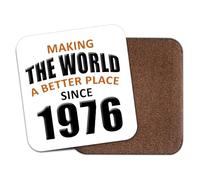 Birthday Coaster Mat - Making The World A Better Place Since 1976 CO6510 | Birthday Present, Gifts For Him & Her, Family, Gift Idea, Christmas Secret Santa Present, CO6510
