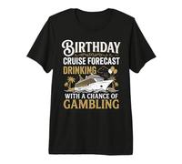 Birthday Cruise Forecast Drinking with a Chance of Gambling Premium T-Shirt
