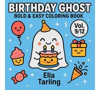 Birthday Ghost - Bold & Easy Coloring Book: 40 Cute and Simple Designs for Kids and Adults (Cozy Ghost Collection)