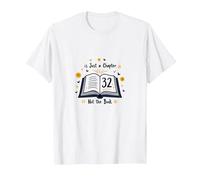 Birthday Gift: 32 is Just a Chapter, Not The Book T-Shirt, Men, White, 6XL