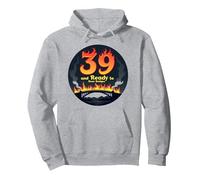 Birthday Gift: 39 and Ready to Burn Bridges Funny Quote Pullover Hoodie, Adult Unisex, Heather Grey, XXL