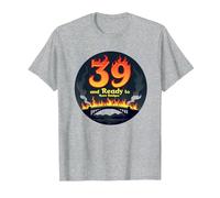 Birthday Gift: 39 and Ready to Burn Bridges Funny Quote T-Shirt, Men, Heather Grey, M
