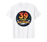 Birthday Gift: 39 and Ready to Burn Bridges Funny Quote T-Shirt, Men, White, S