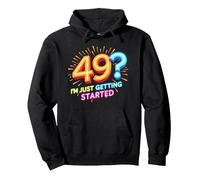 Birthday Gift: 49? I'm Just Getting Started - Neon Vibes Pullover Hoodie, Adult Unisex, Black, S