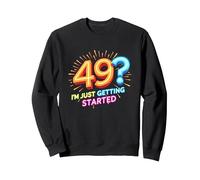 Birthday Gift: 49? I'm Just Getting Started - Neon Vibes Sweatshirt, Adult Unisex, Black, XXL
