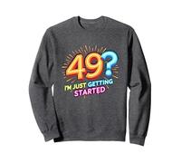 Birthday Gift: 49? I'm Just Getting Started - Neon Vibes Sweatshirt, Adult Unisex, Dark Heather Grey, M