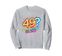 Birthday Gift: 49? I'm Just Getting Started - Neon Vibes Sweatshirt, Adult Unisex, Heather Grey, XXL