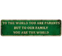 Birthday Gifts for Parents - “To the World You Are Parents, But to Our Family You Are the World”, 4" x 16" Tin Sign Rustic Home Décor - Father's Mother’s Day Gifts from Son, Daughter