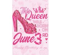 Birthday Gifts for Women : This Queen Was Born On June 3rd Diary Notebook Journal For her, Motivational Quotes | Queens are Born in June 3rd ... Birthday gifts idea for women, wife, sister