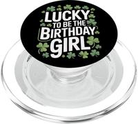 Birthday Girl Lucky To Be The Center Of St Pattys Fun PopSockets PopGrip for MagSafe